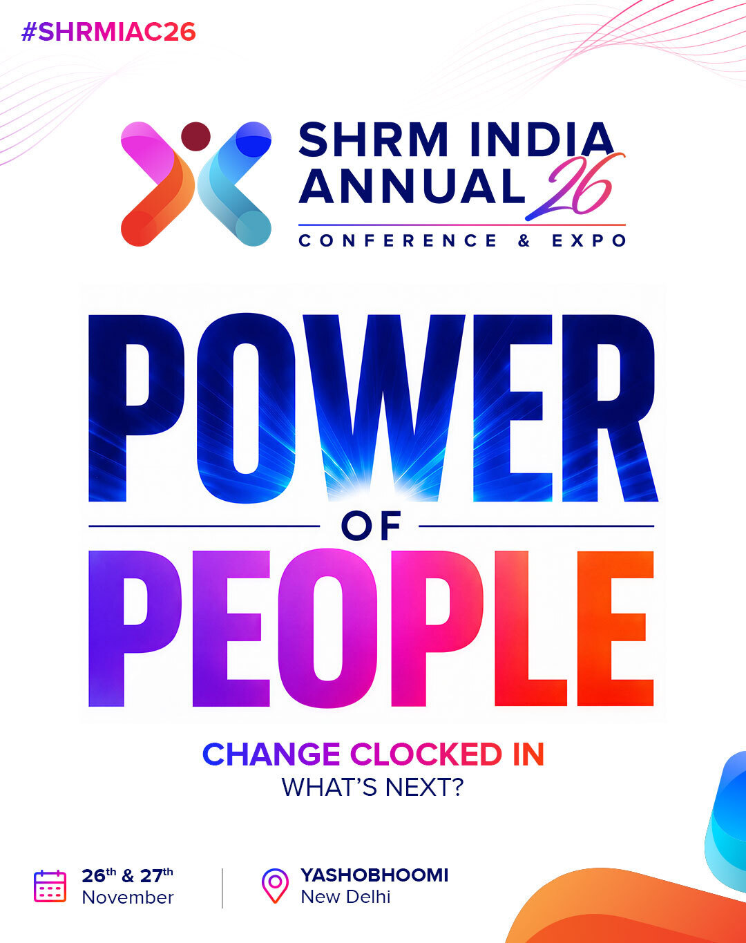 SHRM India Annual Conference & Expo 2026 — Power of People, 26th & 27th November, Yashobhoomi Convention Centre, New Delhi